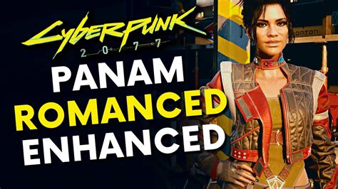 panam mods|New mod: Panam Romanced Enhanced. Improves。